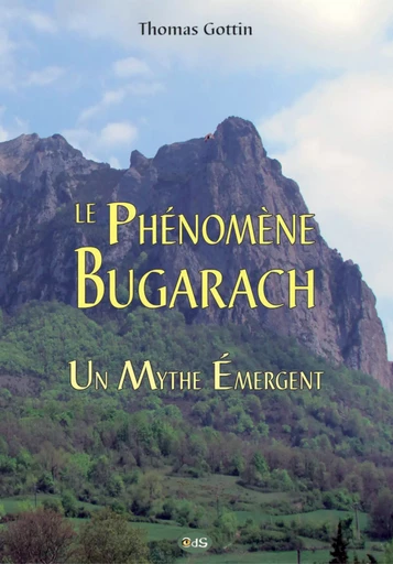 Le Phénomène Bugarach : Un Mythe Émergent - Thomas Gottin - Editions de l'Oeil du Sphinx