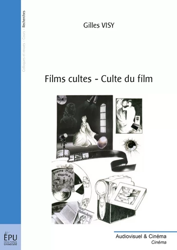 Films cultes - culte du film - Gilles Visy - Publibook