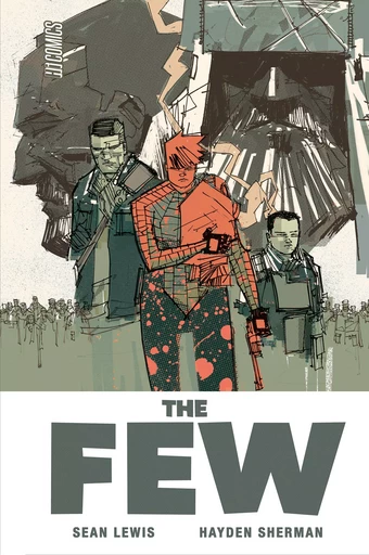 The Few - Sean Lewis, Hayden Sherman - HiComics