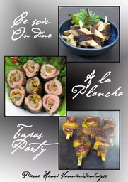 Ce soir on dine à la plancha : Tapas party