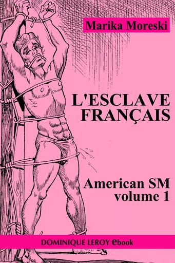 L'Esclave français - Marika Moreski - Éditions Dominique Leroy