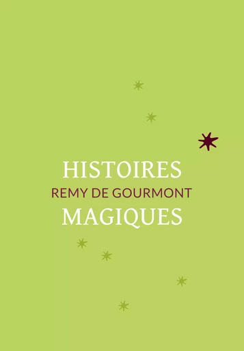 Histoires magiques - Remy de Gourmont - Pennti Éditions