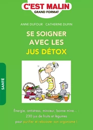 Se soigner avec les jus détox, c'est malin