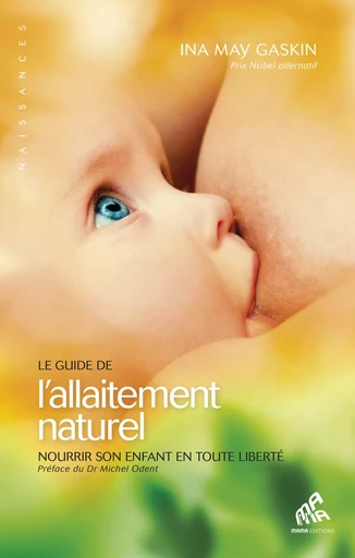 Le Guide de l'allaitement naturel - Ina May Gaskin - Mama Editions