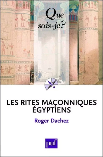 Les rites maçonniques égyptiens - Roger Dachez - Humensis