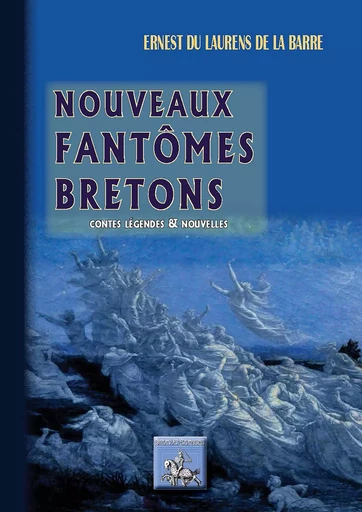 Nouveaux fantômes bretons - Ernest du Laurens de La Barre - Editions des Régionalismes