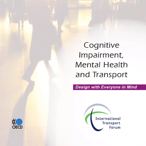 Cognitive Impairment, Mental Health and Transport -  Collective - OECD