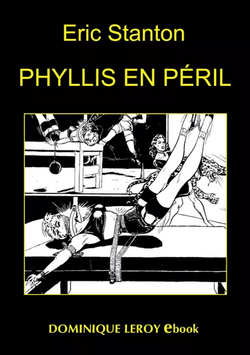 Phyllis en péril - Eric Stanton - Éditions Dominique Leroy