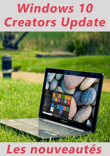 Nouveautés Windows 10 Creators Update - Michel MARTIN - Mediaforma