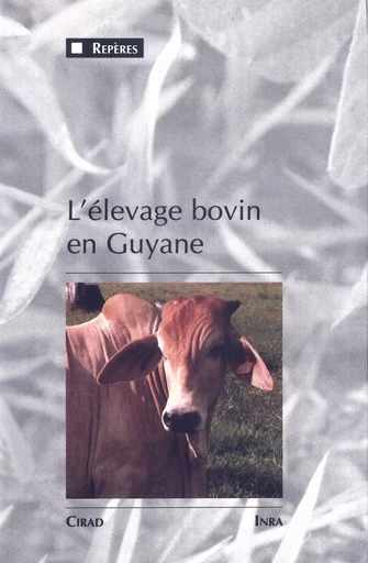 L'élevage bovin en Guyane - Bertrand Vissac, Michel Vivier, Gérard Matheron - Quae