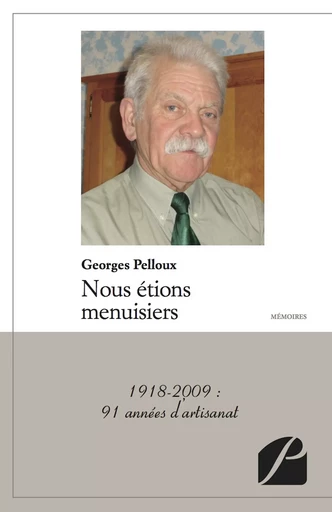 Nous étions menuisiers - Georges Pelloux - Editions du Panthéon