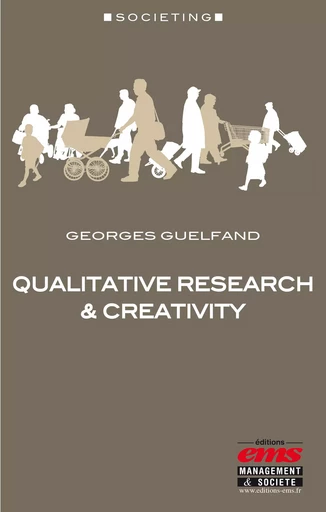 Qualitative Research & Creativity - Georges Guelfand - Éditions EMS