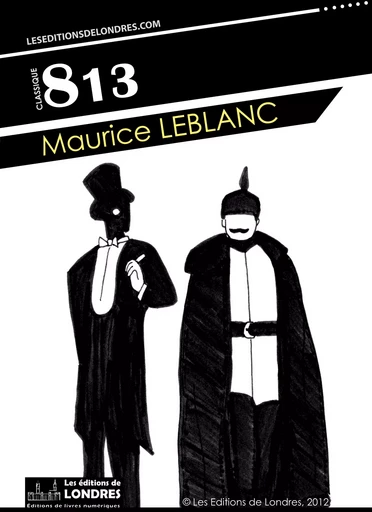 813 - Maurice Leblanc - Les Editions de Londres