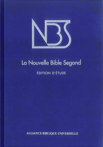 La Nouvelle Bible Segond - Edition d'étude - Collectif Collectif - BIBLI'O