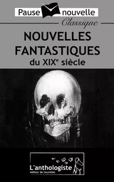 Nouvelles fantastiques du XIXe siècle