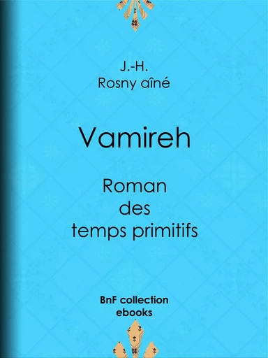 Vamireh - J.-H. Rosny Aîné - BnF collection ebooks