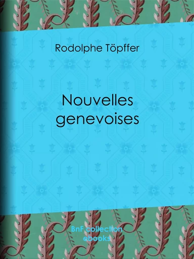 Nouvelles genevoises - Rodolphe Töpffer - BnF collection ebooks