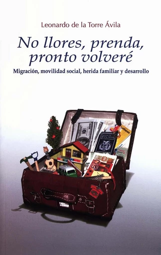 No llores, prenda, pronto volveré - Leonardo de la Torre Ávila - Institut français d’études andines