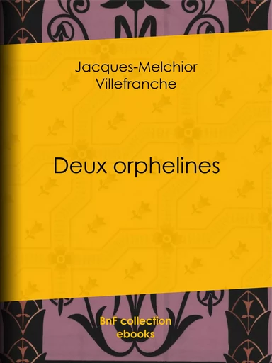 Deux orphelines - Jacques-Melchior Villefranche - BnF collection ebooks