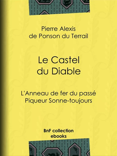 Le Castel du Diable - Pierre Alexis de Ponson du Terrail - BnF collection ebooks