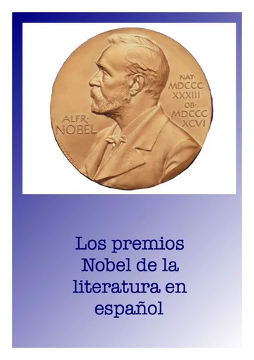 Los premios Nobel de la literatura en español - Berta Inés Concha, Anselmo José García Curado - e-Diciones KOLAB