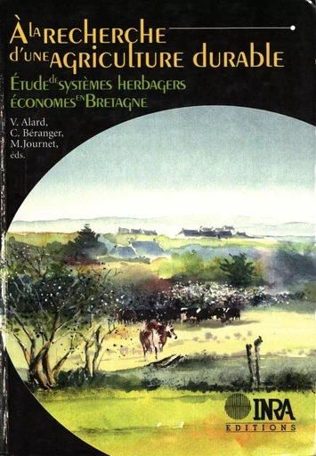 A la recherche d'une agriculture durable - Michel Journet, Claude Béranger, Valérie Alard - Quae