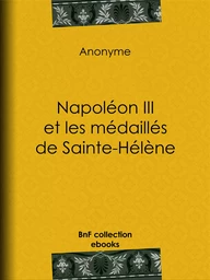 Napoléon III et les médaillés de Sainte-Hélène