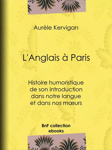 L'Anglais à Paris - Aurèle Kervigan - BnF collection ebooks