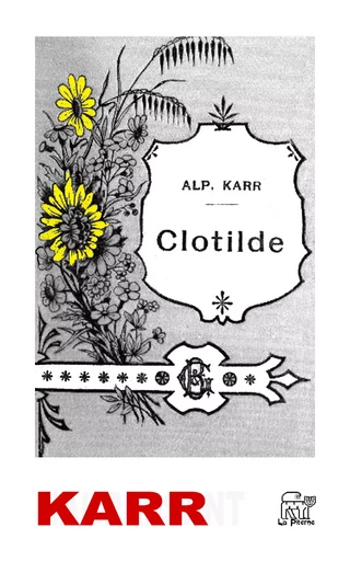 Clotilde - Alphonse Karr - La Piterne