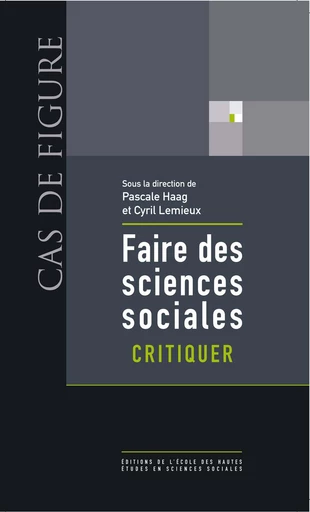 Faire des sciences sociales. Critiquer -  - Éditions de l’École des hautes études en sciences sociales