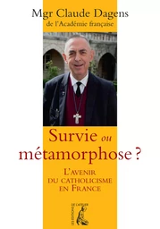 Survie ou métamorphose ?