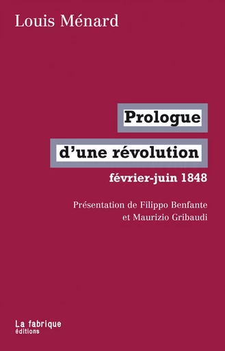 Prologue d'une révolution - Louis Ménard - La fabrique éditions