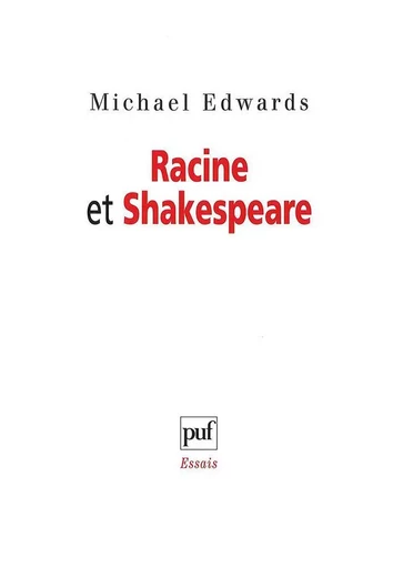 Racine et Shakespeare - Michael Edwards - Humensis