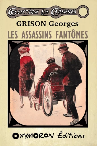 Les assassins fantômes - Georges Grison - OXYMORON Éditions