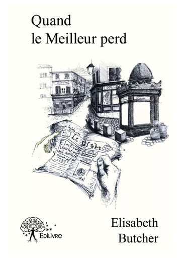 Quand le Meilleur perd - Elisabeth Butcher - Editions Edilivre