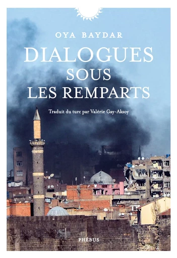 Dialogues sous les remparts - Oya Baydar - Libella