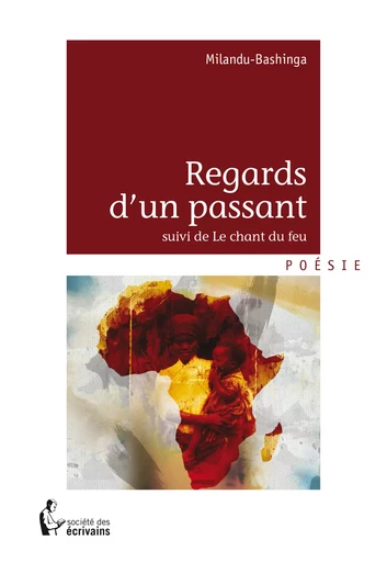 Regards d'un passant -  Milandu-Bashinga - Société des écrivains