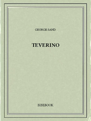 Teverino - George Sand - Bibebook