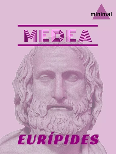 Medea - Eurípides Eurípides - Editorial Minimal