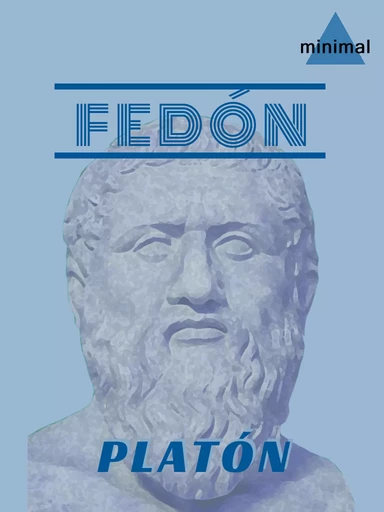 Fedón - Platon Platon - Editorial Minimal