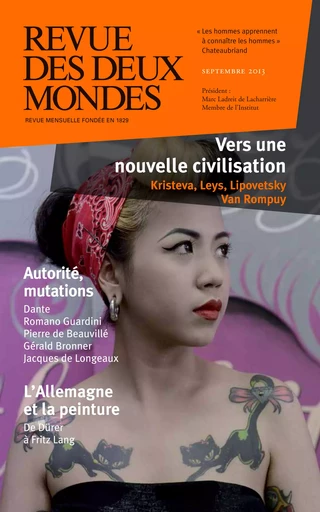 Revue des Deux Mondes septembre 2013 - Herman Van Rompuy, Julia Kristéva, Annick Steta, Michel Crépu, Gérald Bronner, Pierre De Beauvillé, Michael Benhamou, Jacques De Longeaux, Romano Guardini, Simon Leys, Andreas Beyer, Aurélie Julia, Jean-Luc Macia, Frédéric Verger, Mihaï De Brancovan - Revue des Deux Mondes