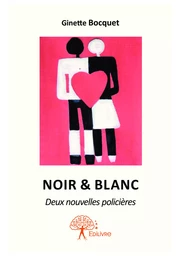 Noir & Blanc