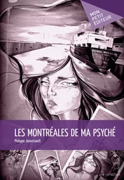 Les Montréales de ma psyché