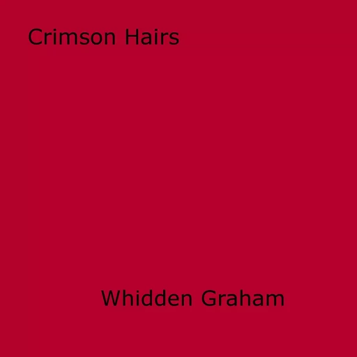 Crimson Hairs - Whidden Graham - Disruptive Publishing