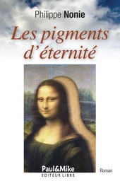 Les pigments d’éternité