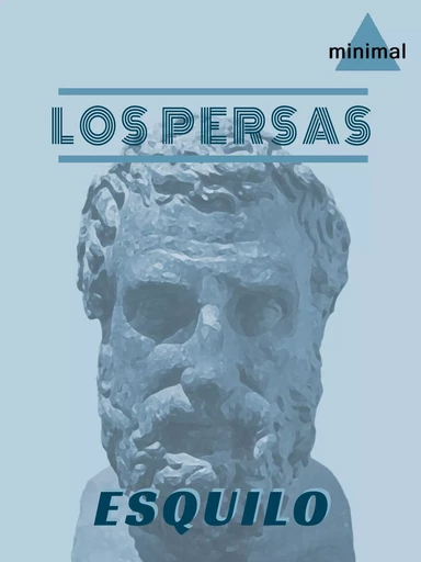 Los persas - Esquilo Esquilo - Editorial Minimal