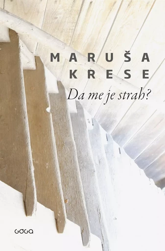 Da me je strah? - Maruša Krese - Publishing house Goga