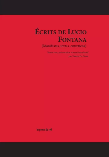 Écrits de Lucio Fontana - Lucio Fontana - Les presses du réel