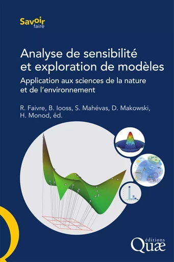 Analyse de sensibilité et exploration de modèles - Faivre Robert, Iooss Bertrand, Mahévas Stéphanie, Makowski David, Monod Hervé - Quae