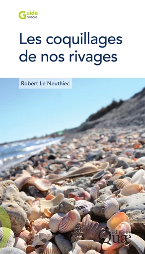 Les coquillages de nos rivages - Le Neuthiec Robert - Quae